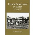 French Emigration to Jersey: 1850-1950